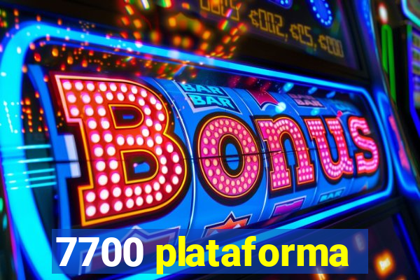 7700 plataforma